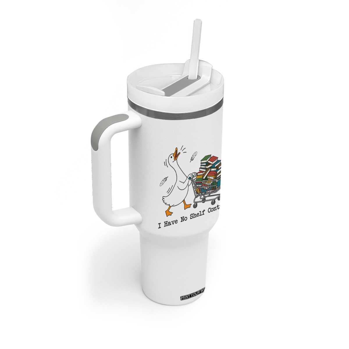 Funny Goose Book Lover Tumbler With Handle I Have No Shelf Control