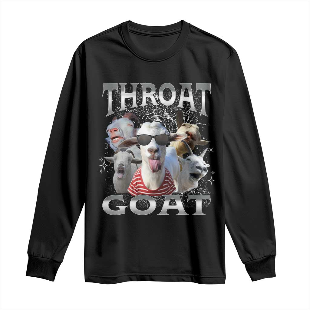 Funny Adult Humor Long Sleeve Shirt Throat Goat Meme TS12 Black Print Your Wear