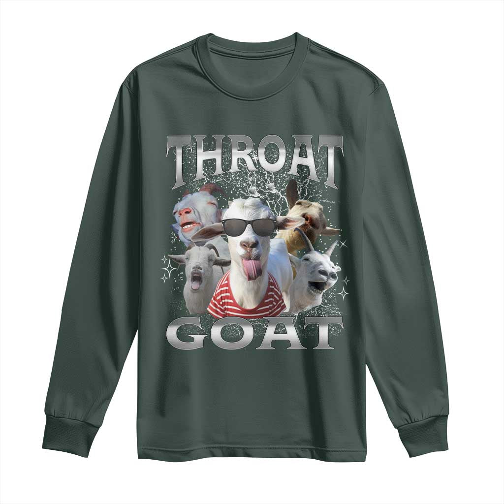 Funny Adult Humor Long Sleeve Shirt Throat Goat Meme TS12 Dark Forest Green Print Your Wear