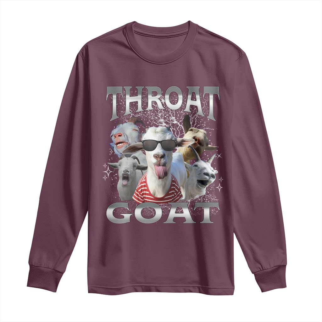 Funny Adult Humor Long Sleeve Shirt Throat Goat Meme TS12 Maroon Print Your Wear