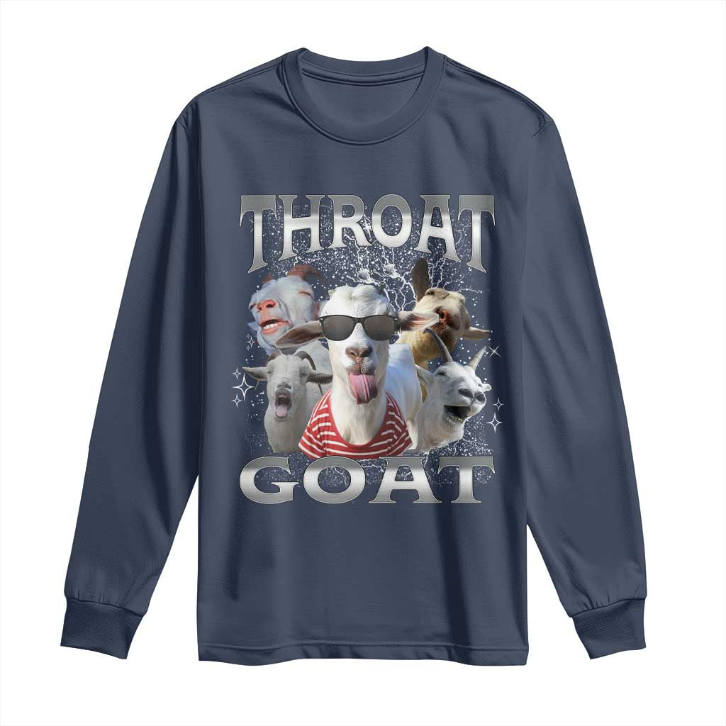 Funny Adult Humor Long Sleeve Shirt Throat Goat Meme TS12 Navy Print Your Wear