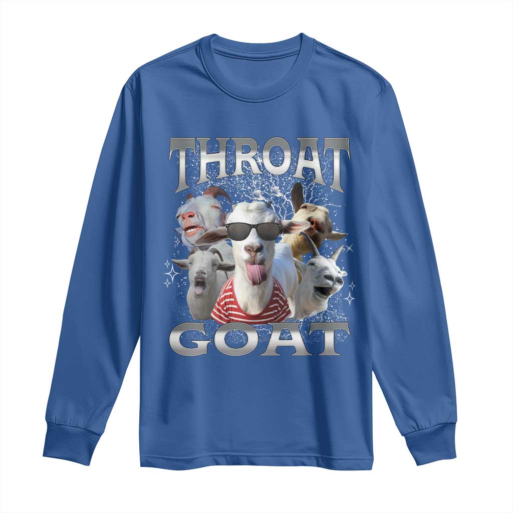 Funny Adult Humor Long Sleeve Shirt Throat Goat Meme TS12 Royal Blue Print Your Wear