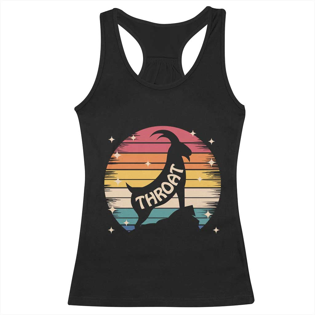 Raunchy Humor Racerback Tank Top Throat Goat Meme Gift TS12 Black Print Your Wear