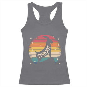 Raunchy Humor Racerback Tank Top Throat Goat Meme Gift TS12 Charcoal Print Your Wear