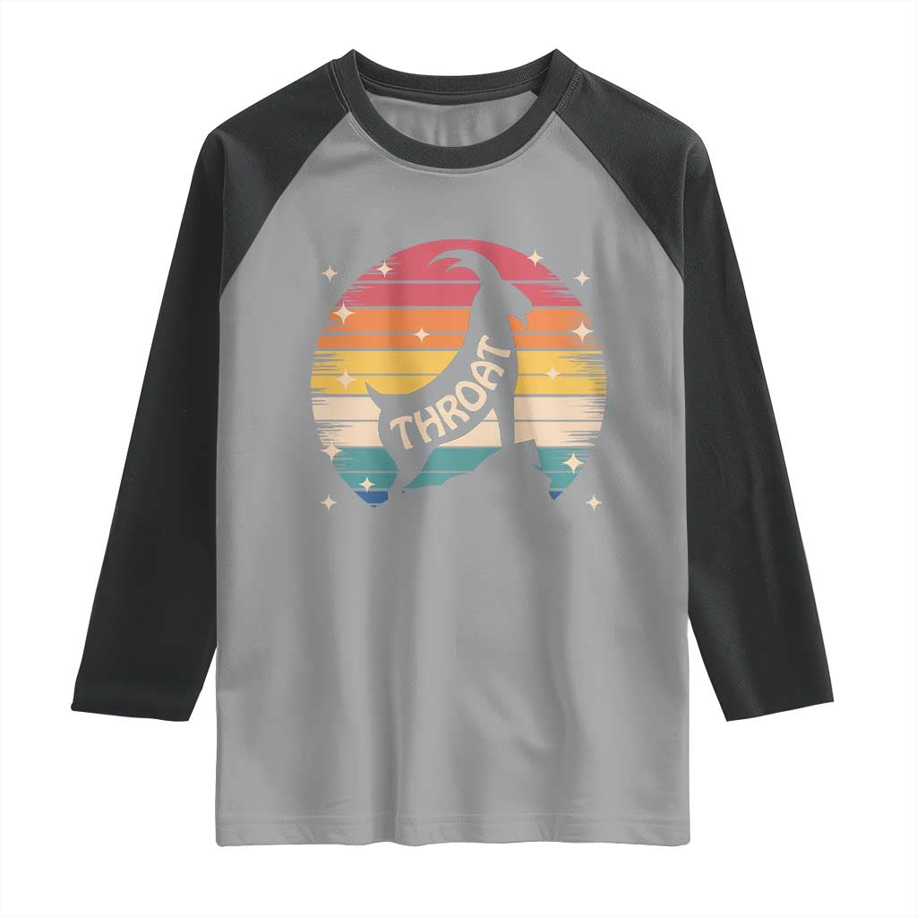 Raunchy Humor Raglan Shirt Throat Goat Meme Gift TS12 Sport Gray Black Print Your Wear