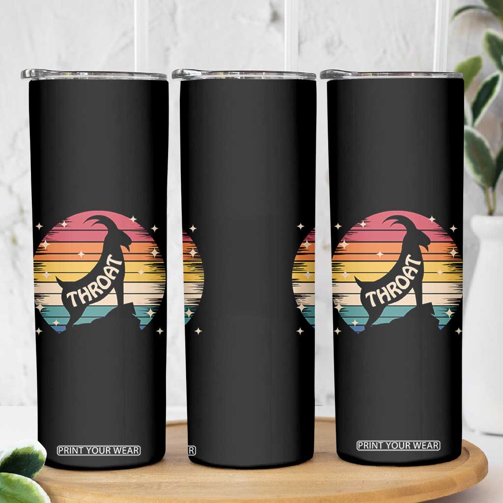 Raunchy Humor Skinny Tumbler Throat Goat Meme Gift TS12 Print Your Wear