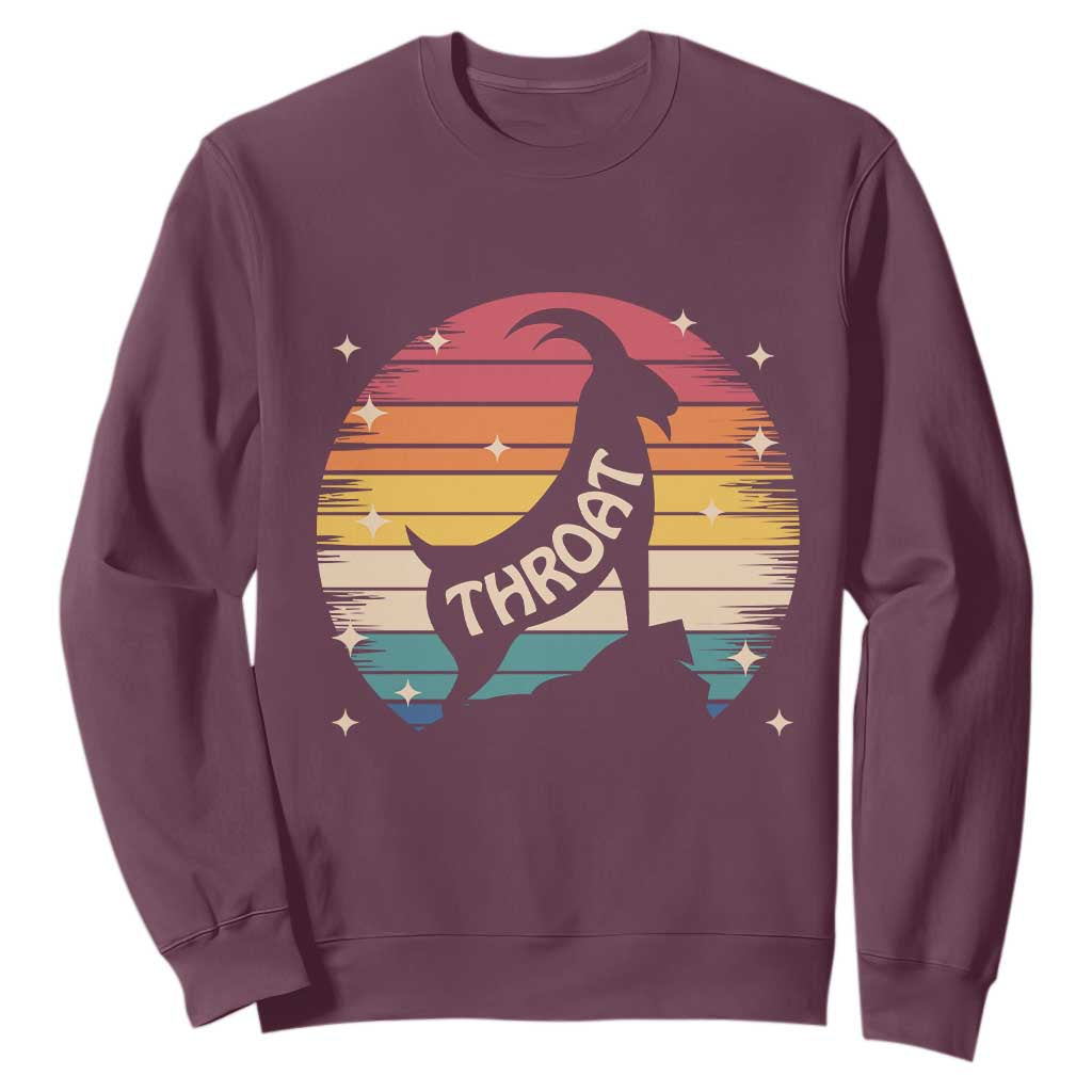 Raunchy Humor Sweatshirt Throat Goat Meme Gift TS12 Maroon Print Your Wear
