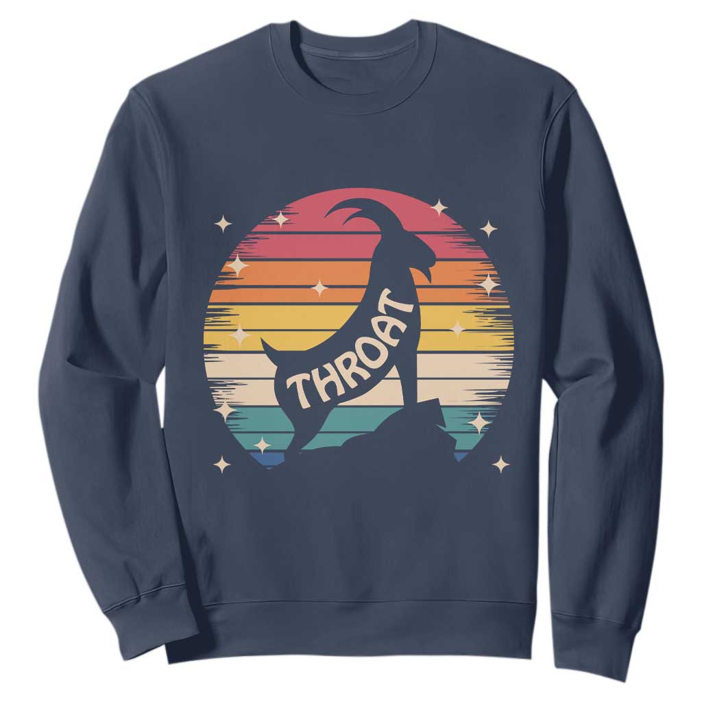 Raunchy Humor Sweatshirt Throat Goat Meme Gift TS12 Navy Print Your Wear