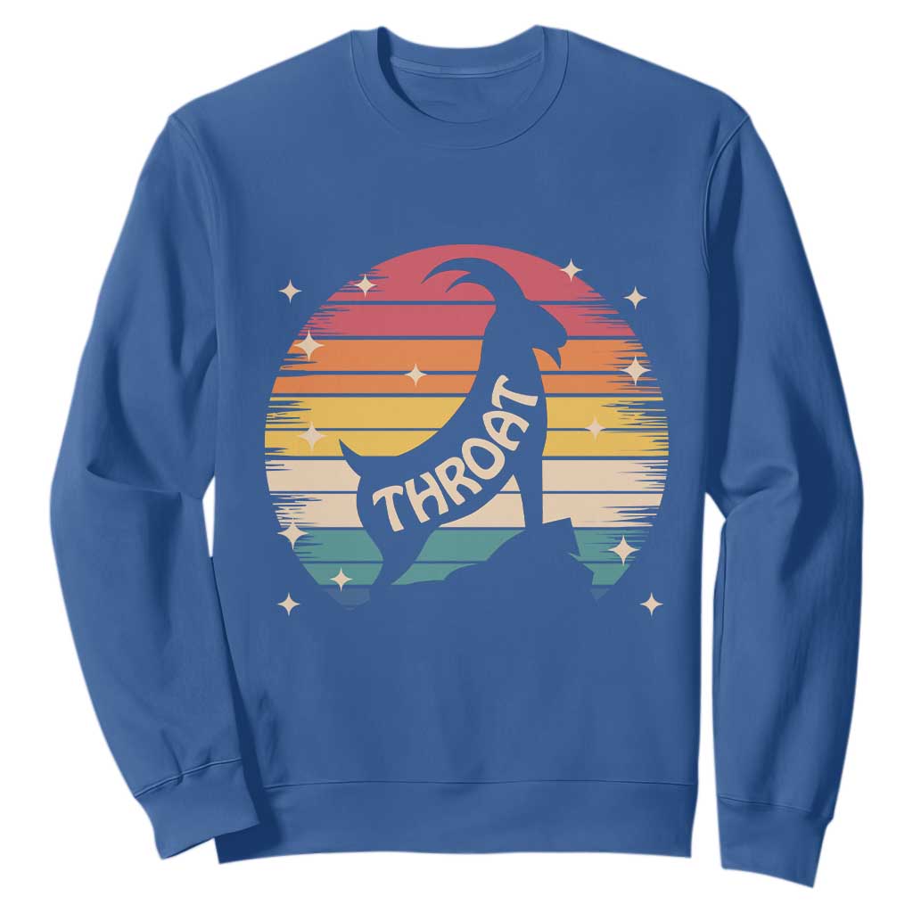 Raunchy Humor Sweatshirt Throat Goat Meme Gift TS12 Royal Blue Print Your Wear