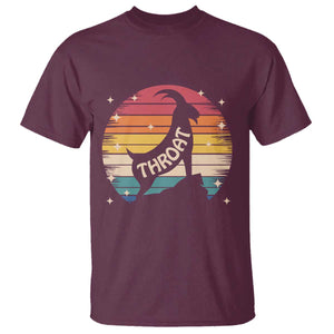 Raunchy Humor T Shirt Throat Goat Meme Gift TS12 Maroon Print Your Wear