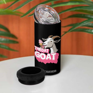 Throat Goat 4 in 1 Can Cooler Tumbler Sarcastic Adult Humor TS12 Print Your Wear