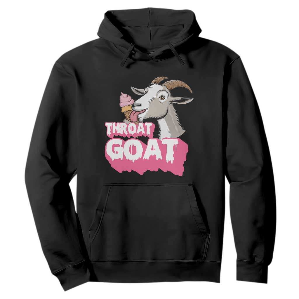 Throat Goat Hoodie Sarcastic Adult Humor TS12 Black Print Your Wear