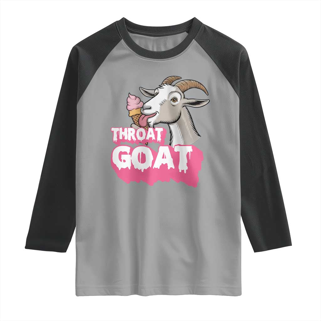 Throat Goat Raglan Shirt Sarcastic Adult Humor TS12 Sport Gray Black Print Your Wear