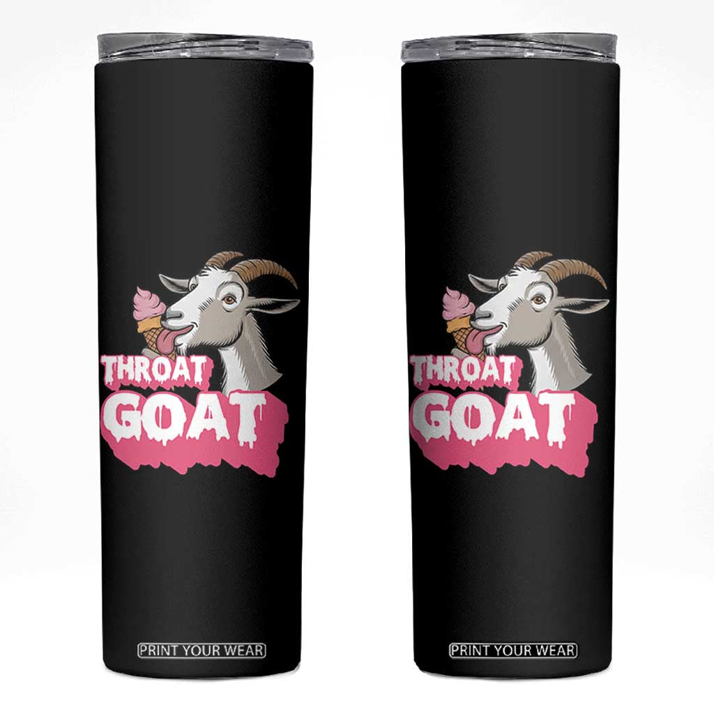 Throat Goat Skinny Tumbler Sarcastic Adult Humor TS12 Black Print Your Wear