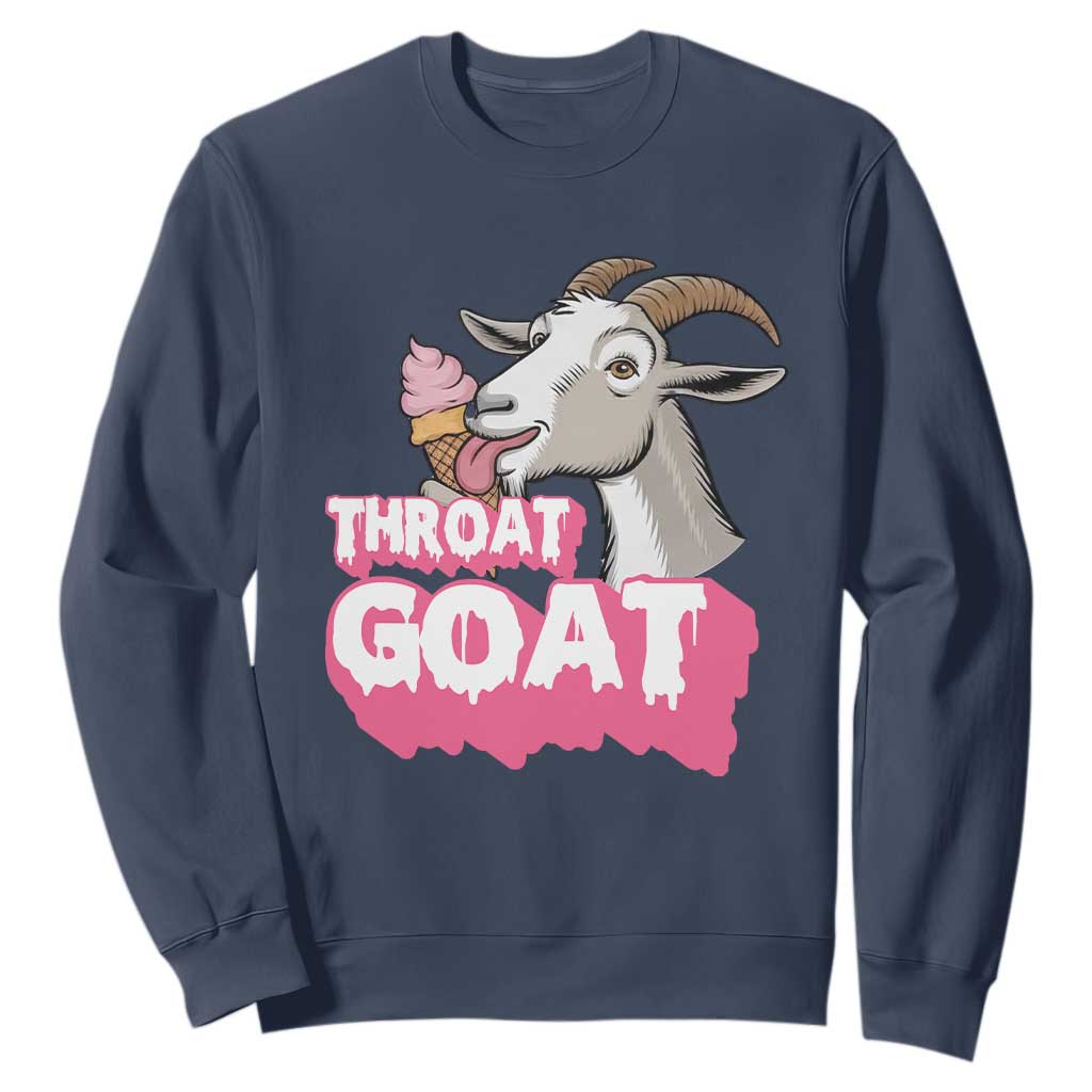Throat Goat Sweatshirt Sarcastic Adult Humor TS12 Navy Print Your Wear