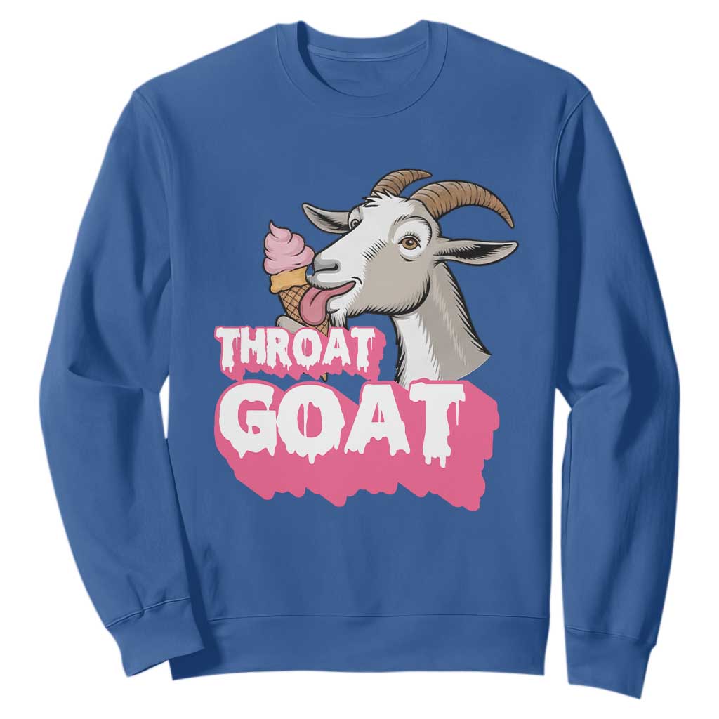 Throat Goat Sweatshirt Sarcastic Adult Humor TS12 Royal Blue Print Your Wear
