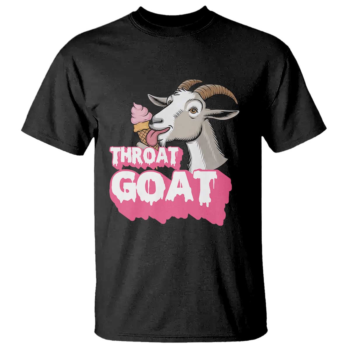 Throat Goat T Shirt Sarcastic Adult Humor TS12 Black Print Your Wear
