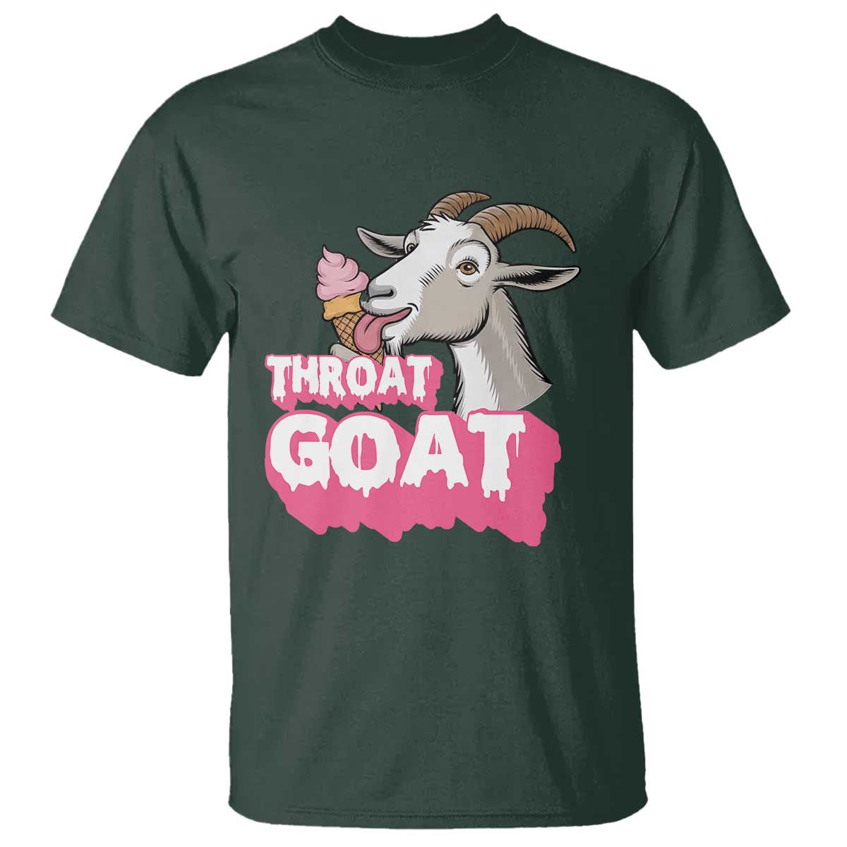 Throat Goat T Shirt Sarcastic Adult Humor TS12 Dark Forest Green Print Your Wear