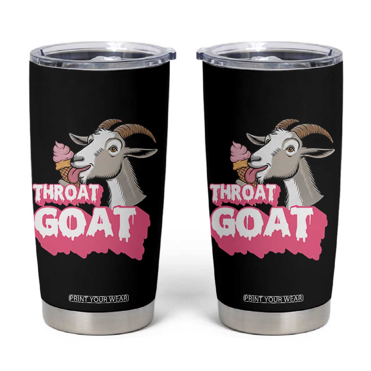 Throat Goat Tumbler Cup Sarcastic Adult Humor TS12 Black Print Your Wear