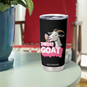 Throat Goat Tumbler Cup Sarcastic Adult Humor TS12 Print Your Wear