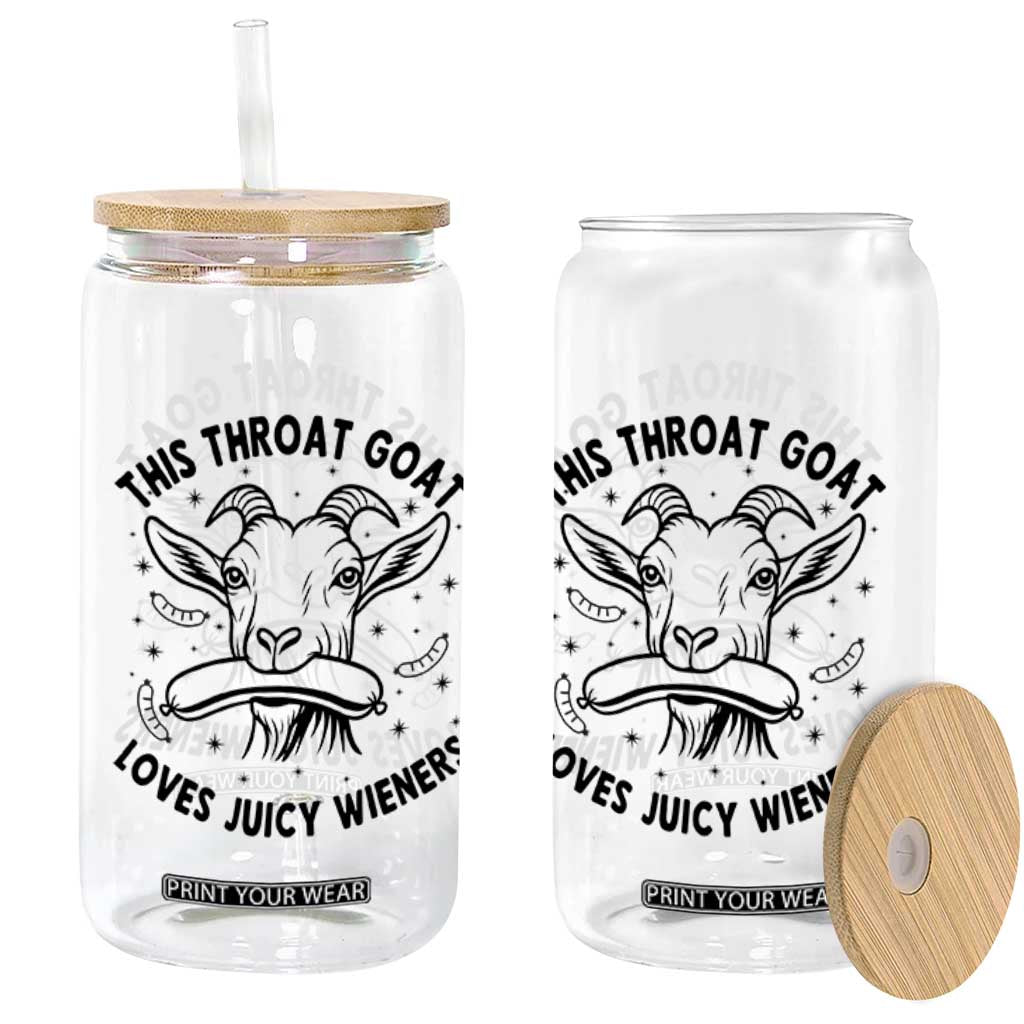 This Throat Goat Loves Juicy Wieners Glass Can Funny Adult Humor TS12 Print Your Wear