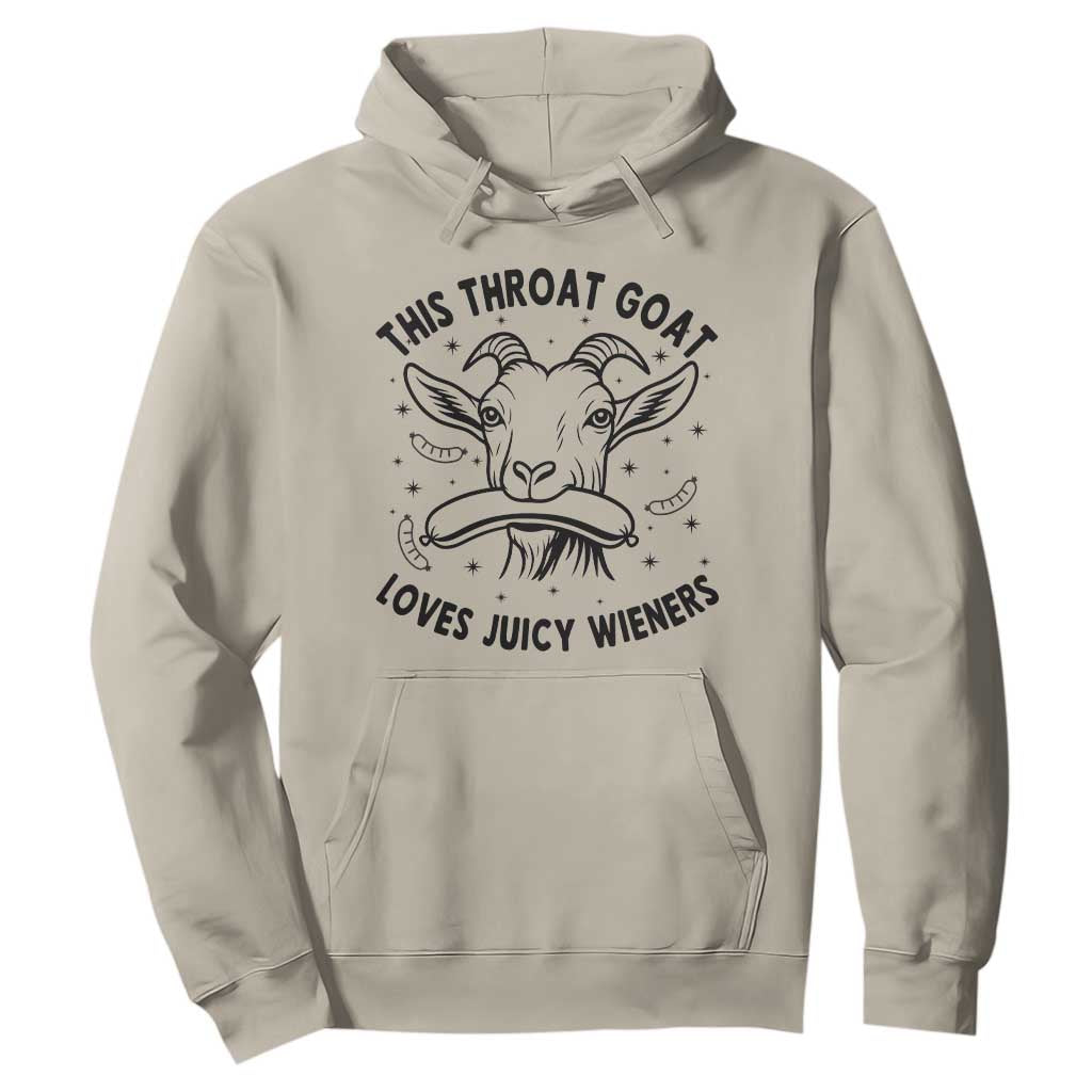 This Throat Goat Loves Juicy Wieners Hoodie Funny Adult Humor TS12 Sand Print Your Wear