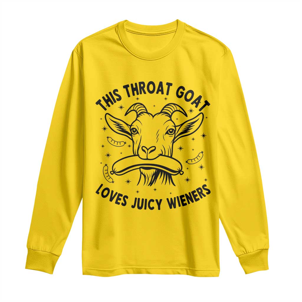 This Throat Goat Loves Juicy Wieners Long Sleeve Shirt Funny Adult Humor TS12 Daisy Print Your Wear