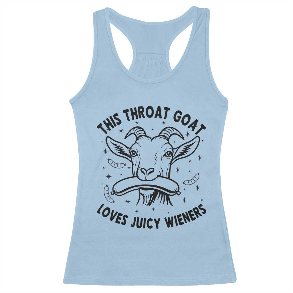 This Throat Goat Loves Juicy Wieners Racerback Tank Top Funny Adult Humor TS12 Light Blue Print Your Wear
