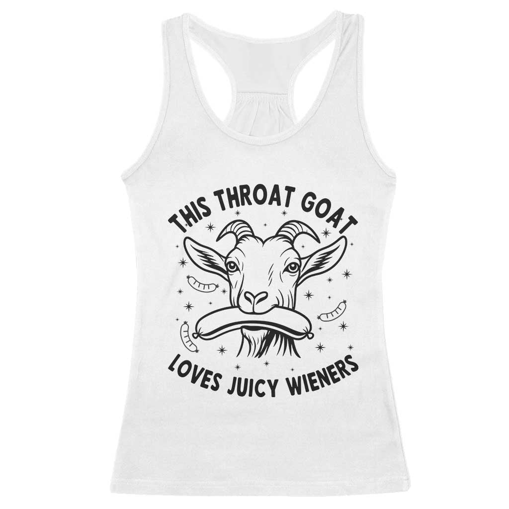 This Throat Goat Loves Juicy Wieners Racerback Tank Top Funny Adult Humor TS12 White Print Your Wear