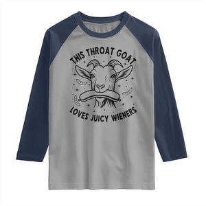 This Throat Goat Loves Juicy Wieners Raglan Shirt Funny Adult Humor TS12 Sport Gray Navy Print Your Wear