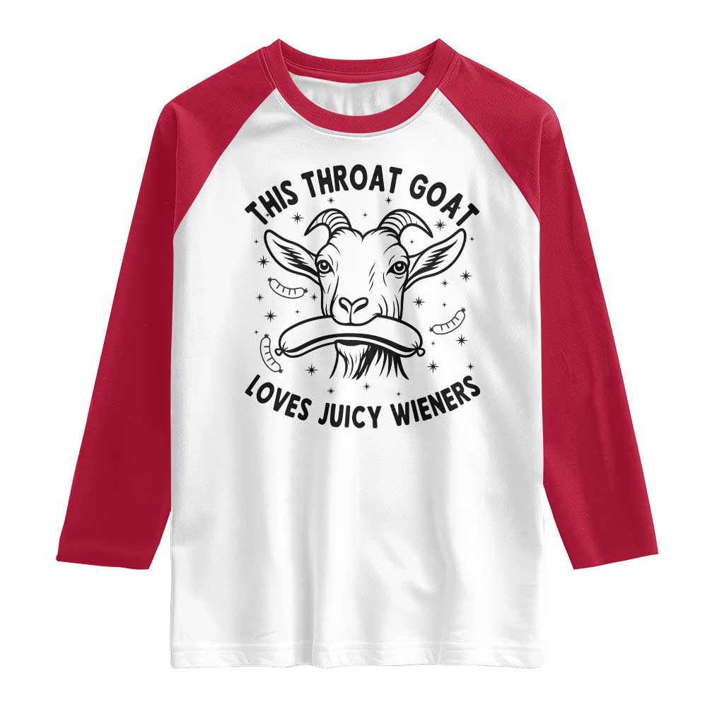 This Throat Goat Loves Juicy Wieners Raglan Shirt Funny Adult Humor TS12 White Red Print Your Wear