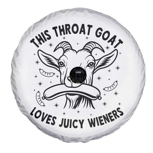 This Throat Goat Loves Juicy Wieners Spare Tire Cover Funny Adult Humor TS12 Print Your Wear