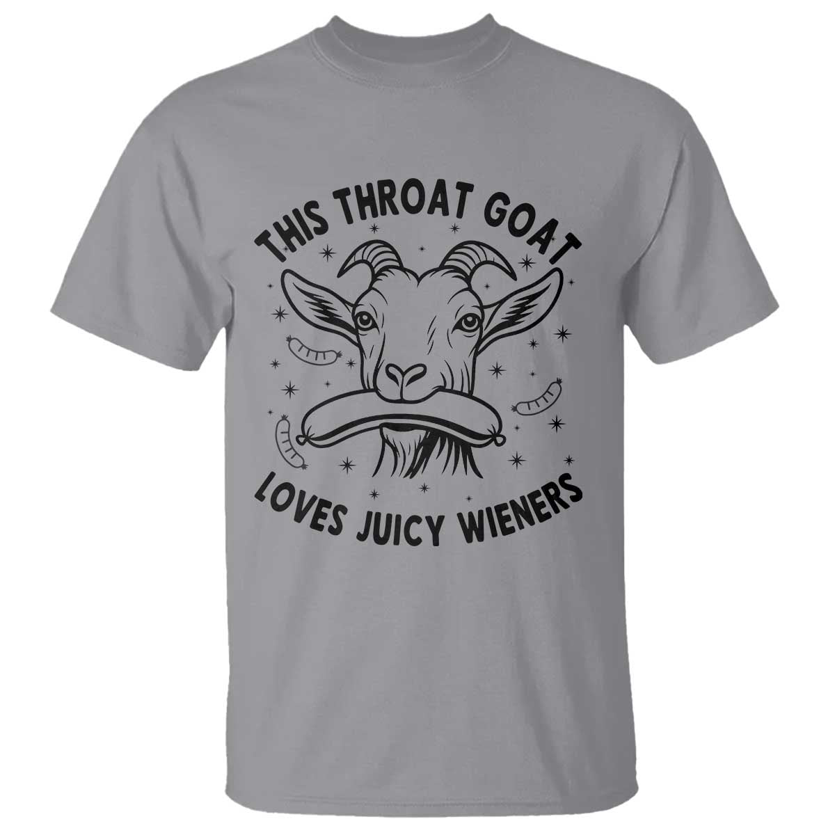 This Throat Goat Loves Juicy Wieners T Shirt Funny Adult Humor TS12 Sport Gray Print Your Wear