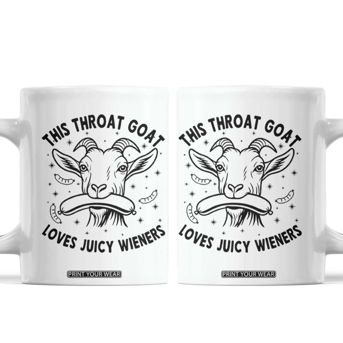 This Throat Goat Loves Juicy Wieners Coffee Mug Funny Adult Humor TS12 White Print Your Wear