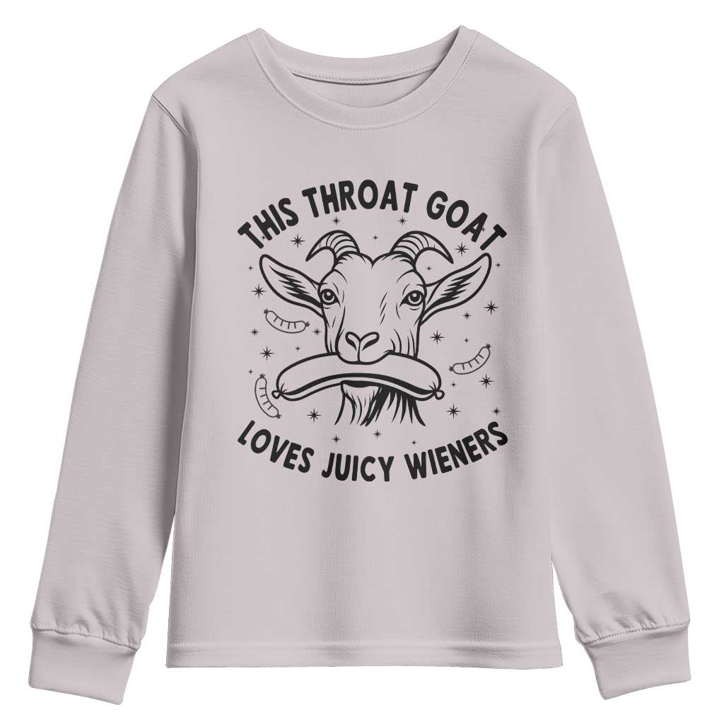 This Throat Goat Loves Juicy Wieners Youth Sweatshirt Funny Adult Humor TS12 Ice Gray Print Your Wear