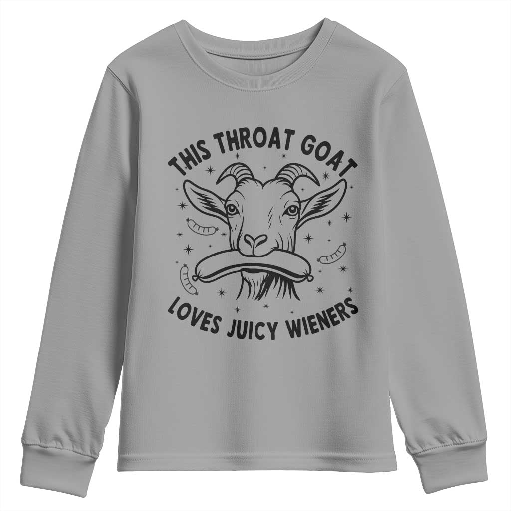 This Throat Goat Loves Juicy Wieners Youth Sweatshirt Funny Adult Humor TS12 Sport Gray Print Your Wear