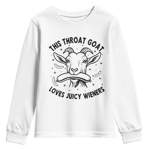 This Throat Goat Loves Juicy Wieners Youth Sweatshirt Funny Adult Humor TS12 White Print Your Wear