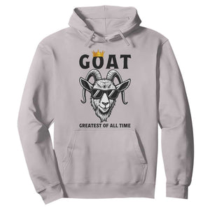 Goat Lover Gift Hoodie Funny Motivational Quote Be The G O A T TS12 Ice Gray Print Your Wear