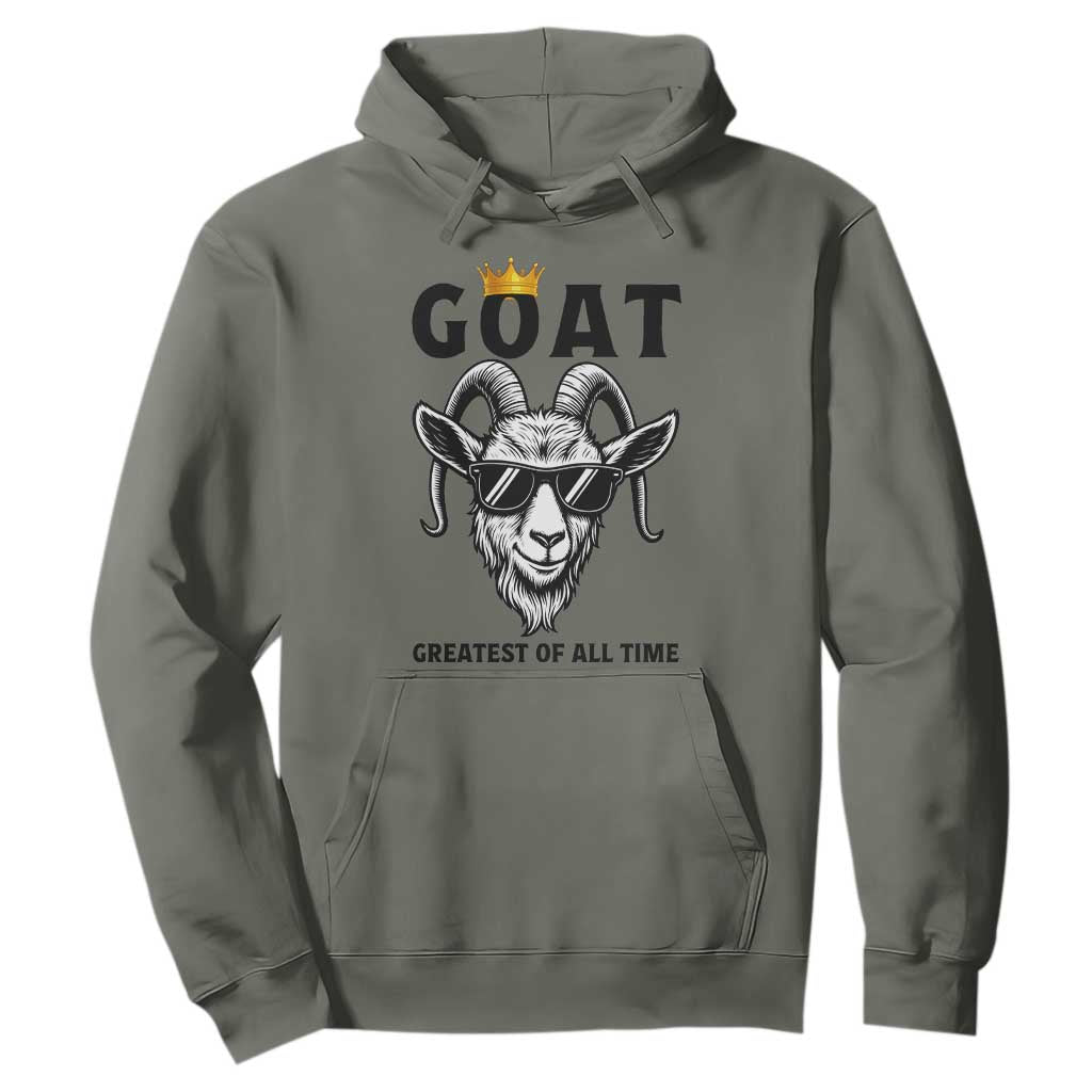 Goat Lover Gift Hoodie Funny Motivational Quote Be The G O A T TS12 Military Green Print Your Wear