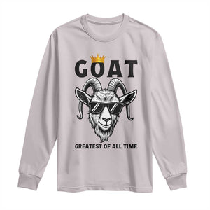Goat Lover Gift Long Sleeve Shirt Funny Motivational Quote Be The G O A T TS12 Ice Gray Print Your Wear