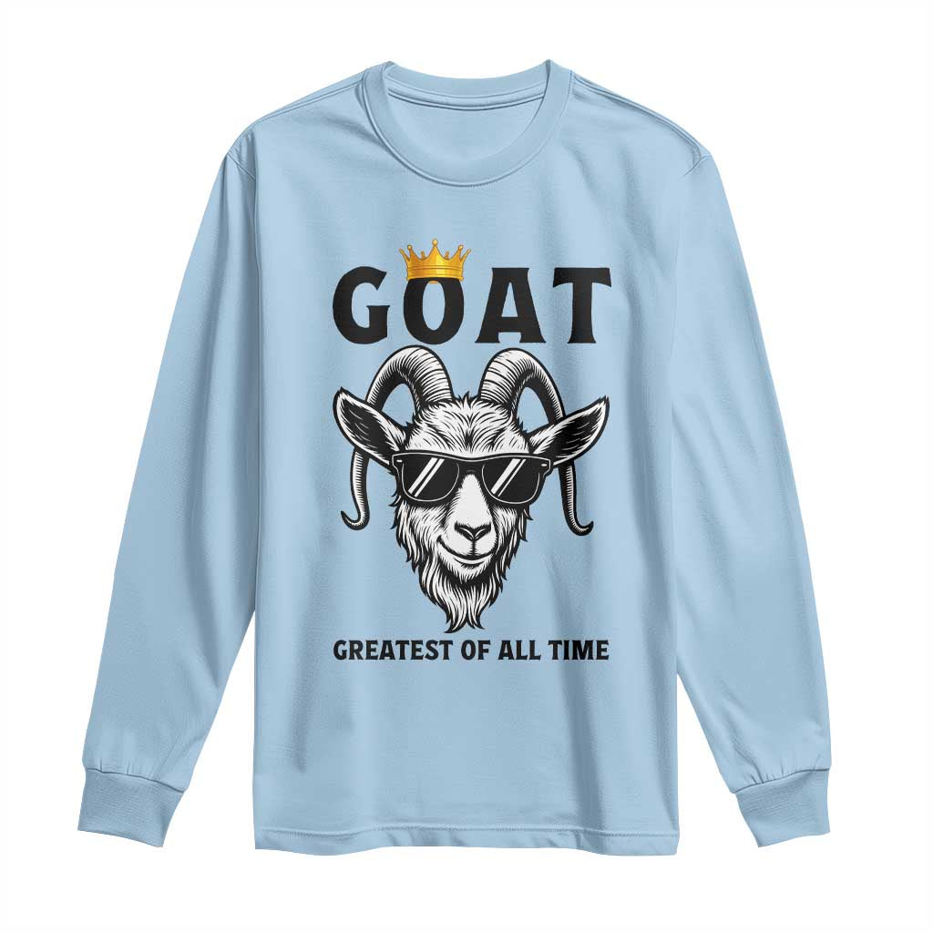Goat Lover Gift Long Sleeve Shirt Funny Motivational Quote Be The G O A T TS12 Light Blue Print Your Wear
