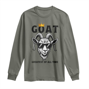 Goat Lover Gift Long Sleeve Shirt Funny Motivational Quote Be The G O A T TS12 Military Green Print Your Wear