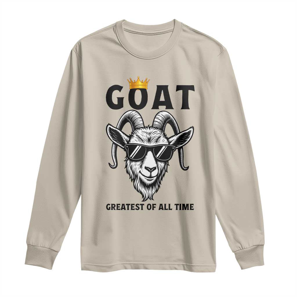 Goat Lover Gift Long Sleeve Shirt Funny Motivational Quote Be The G O A T TS12 Sand Print Your Wear