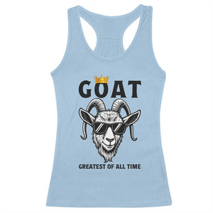 Goat Lover Gift Racerback Tank Top Funny Motivational Quote Be The G O A T TS12 Light Blue Print Your Wear
