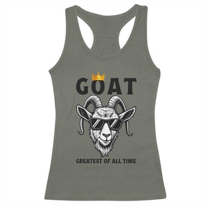 Goat Lover Gift Racerback Tank Top Funny Motivational Quote Be The G O A T TS12 Military Green Print Your Wear