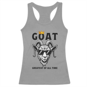 Goat Lover Gift Racerback Tank Top Funny Motivational Quote Be The G O A T TS12 Sport Gray Print Your Wear