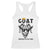 Goat Lover Gift Racerback Tank Top Funny Motivational Quote Be The G O A T TS12 White Print Your Wear