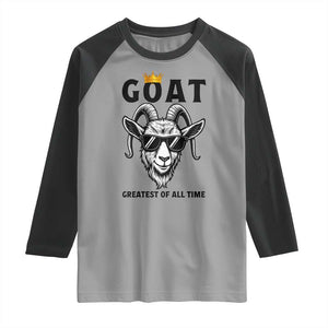 Goat Lover Gift Raglan Shirt Funny Motivational Quote Be The G O A T TS12 Sport Gray Black Print Your Wear