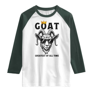Goat Lover Gift Raglan Shirt Funny Motivational Quote Be The G O A T TS12 White Dark Forest Green Print Your Wear
