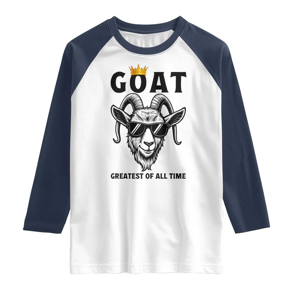 Goat Lover Gift Raglan Shirt Funny Motivational Quote Be The G O A T TS12 White Navy Print Your Wear